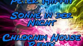 Peter Maffay - Sonne in der Nacht (Chlochim House Remix) 2012 HQ Sound