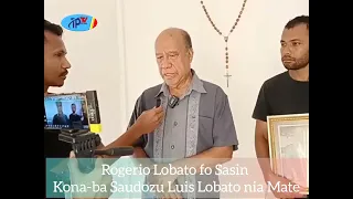Rogerio Lobato fo Sasin kona-ba Saudozu Luis Lobato nia Mate