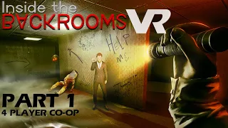 THIS GAME IN VR IS TOO MUCH! | Inside The Backrooms - VR - 4 Player Co-Op - Part 1