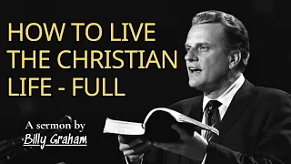 1957 Billy Graham How to live the Christian Life-Full | Billy Graham Sermon