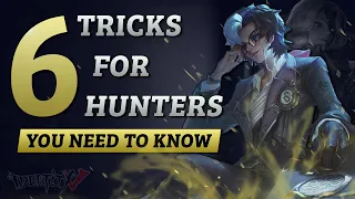 6 Tips You Need To Know For Hunters - Identity V