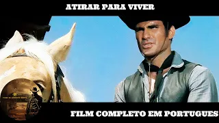 Atirar para Viver | Filme de Faroeste | Filme em Português