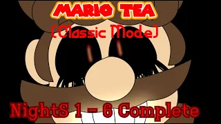 Mario Tea(Classic Mode) - Nights 1 - 6 Complete.