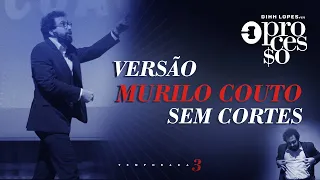 MURILO COACH - VERSÃO SEM CORTES - O PROCESSO - 3ª TEMPORADA