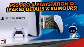 PS Q LEAKED FOOTAGE! PS5 PRO RUMOURS, 23+ Tera Flops and More!