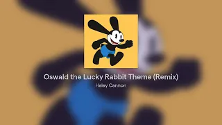 Oswald the Lucky Rabbit Theme (Remix)