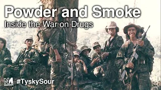 Powder And Smoke: Inside The War On Drugs