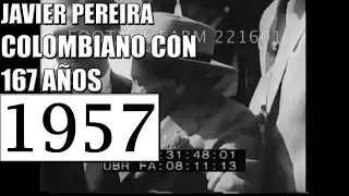 JAVIER PEREIRA COLOMBIANO EL HOMBRE MAS VIEJO DEL MUNDO 167 AÑOS