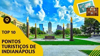 O que fazer em Indianápolis: 10 pontos turísticos mais visitados! #estadosunidos