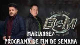 Bruno e Marrone - Marianne/Programa de fim de semana ( Ao Vivo )