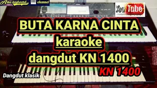 buta karna cinta lirik karaoke no vocal . // dangdut kn 1400 / manual