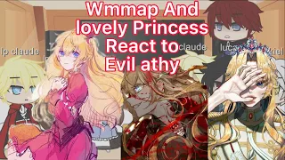 Who made me a princess(wmmap) and lovely princess react to evil/badass athanasia (inspired)