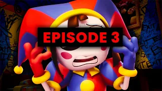 Episode 3 Won't Be What You Expect... - The Amazing Digital Circus