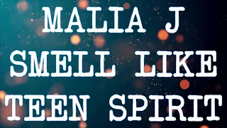 Smells like teen spirit - Malia J. - 1 hour