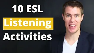 13 ESL Listening Activities for Teachers to use in English Class