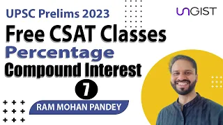 Free CSAT Classes 2023 | UPSC CSAT Free Lectures 2023 | Percentage | Ram Mohan Pandey | UNGIST