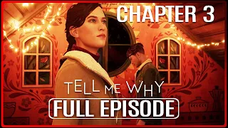 TELL ME WHY Chapter 3 Gameplay Walkthrough FULL EPISODE (No Commentary) 4K 60FPS Ultra HD