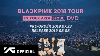 BLACKPINK IN YOUR AREA SEOUL 2018 DVD FULL ENG SUB