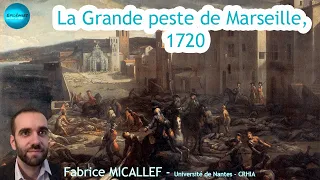 ÉPIDÉMIES n°9 - La Grande peste de Marseille, 1720