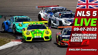 LIVE: Nürburgring NLS 5 RACE | 🇬🇧 ROWE 6 Hour ADAC Ruhr-Trophy Race - Endurance Series 2022