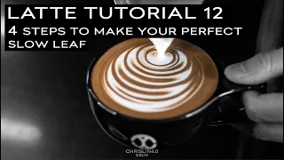 Latte Tutorial 12 - 4 steps to make your perfect slow leaf.