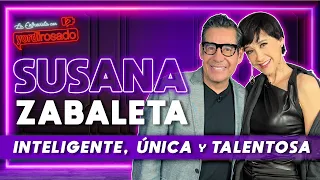 SUSANA ZABALETA, inteligente, única y talentosa | La entrevista con Yordi Rosado