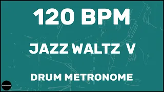 Jazz Waltz V | Drum Metronome Loop | 120 BPM