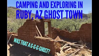 Ruby, Arizona Ghost Town!  Camping in the AZ Desert with Lady Owned Toyotas! Ghost voice heard!!