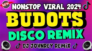 New NONSTOP VIRAL BUDOTS DISCO MIX 2024 - DJ JOHNREY DISCO REMIX