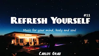 Deep House Mix | Summer 2023 | Refresh Yourself #11 | Carlos Grau