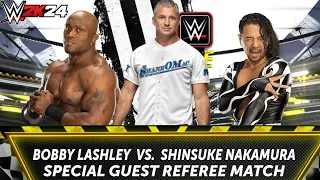 WWE 2K24 - Bobby Lashley vs Nakamura: Special Guest Referee Shane McMahon | Fastlane