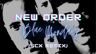 New Order - Blue Monday (SCX Remix)