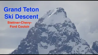 Grand Teton Ski Descent: Stettner-Chevy-Ford Route