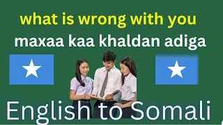 English Phrases for everyday conversation  English  Somali