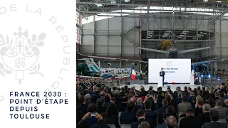 France 2030 : point d'étape par le Président Emmanuel Macron depuis Toulouse.