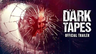 The Dark Tapes Official Trailer 2017