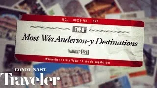 Top 8 Most Wes Anderson-y Destinations