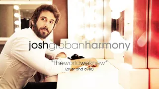 Josh Groban - The World We Knew (Over And Over) [Official Audio]