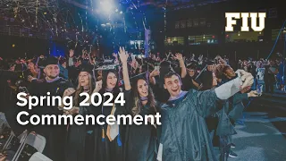 Spring 2024 FIU Commencement