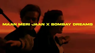 MAAN MERI JAAN X BOMBAY DREAMS| (PRIYANK MASHUP)| KING| KSHMR| LOST STORIES