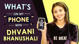 Dhvani Bhanushali: What’s On My Phone | Phone Secrets Revealed | India Forums