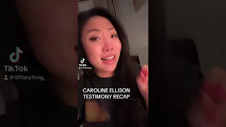 Caroline Ellison's Testimony QUICK SUMMARY