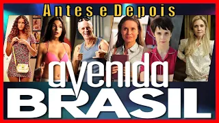 Avenida Brasil 2012 Antes e Depois | Como Está o Elenco? Novelas da Glob