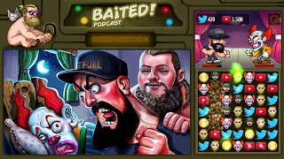 Baited! Ep #35 - Clowns Intervention!