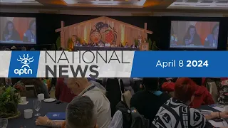 APTN National News April 8, 2024 – Watch live at 5 p.m. CT