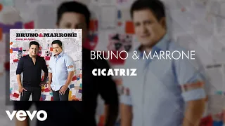 Bruno & Marrone - Cicatriz (Áudio Oficial)