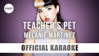 Melanie Martinez - Teacher's Pet (Official Karaoke Instrumental) | SongJam