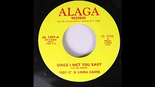 Roy C (feat. Linda Caver) Since I Met You Baby