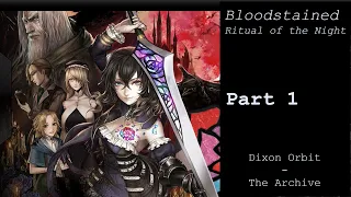 Bloodstained: Ritual of the Night - Part 1 (Dixon Orbit - The Archive)