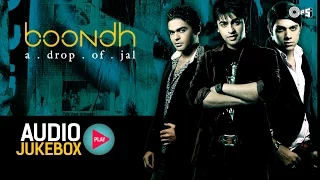 Boondh A Drop Of Jal Audio Songs Jukebox | Jal The Band | Hindi Pop Album Songs